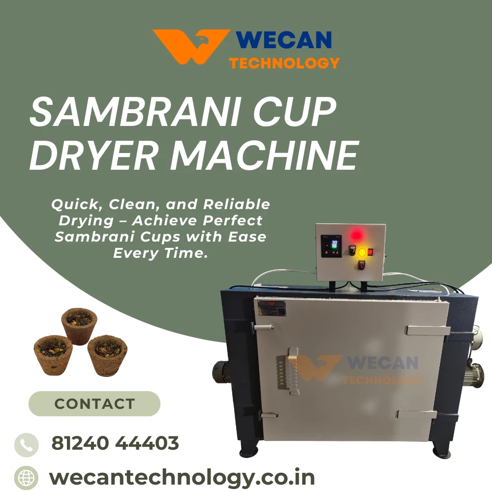Sambrani Cup Dryer Machine Manufacturer - Wecan Technology 1 Sambrani Cup Dryer Machine Manufacturer